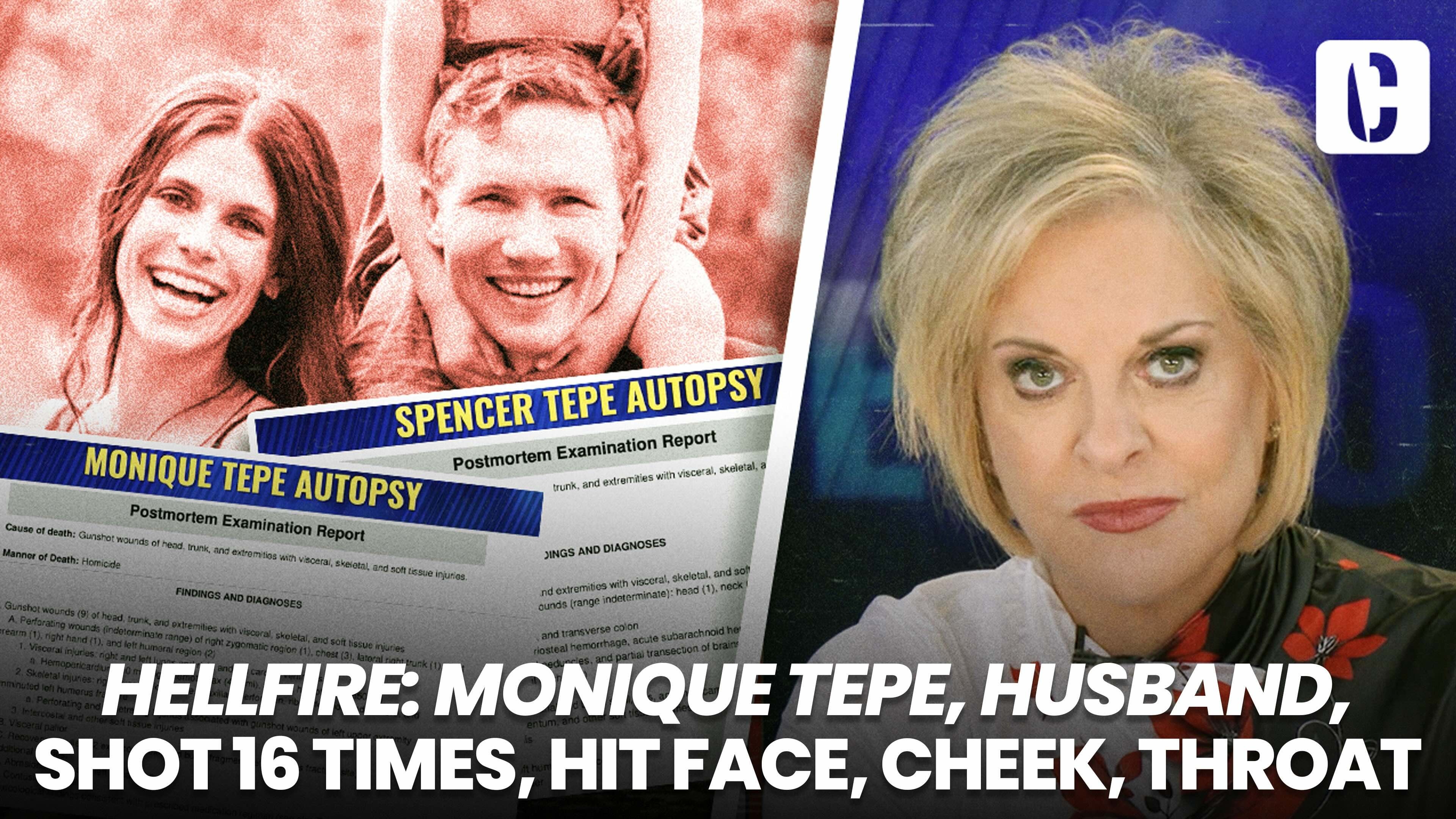 Hellfire: Monique Tepe, Husband, Shot 16 Times, Hit Face, Cheek, Throat