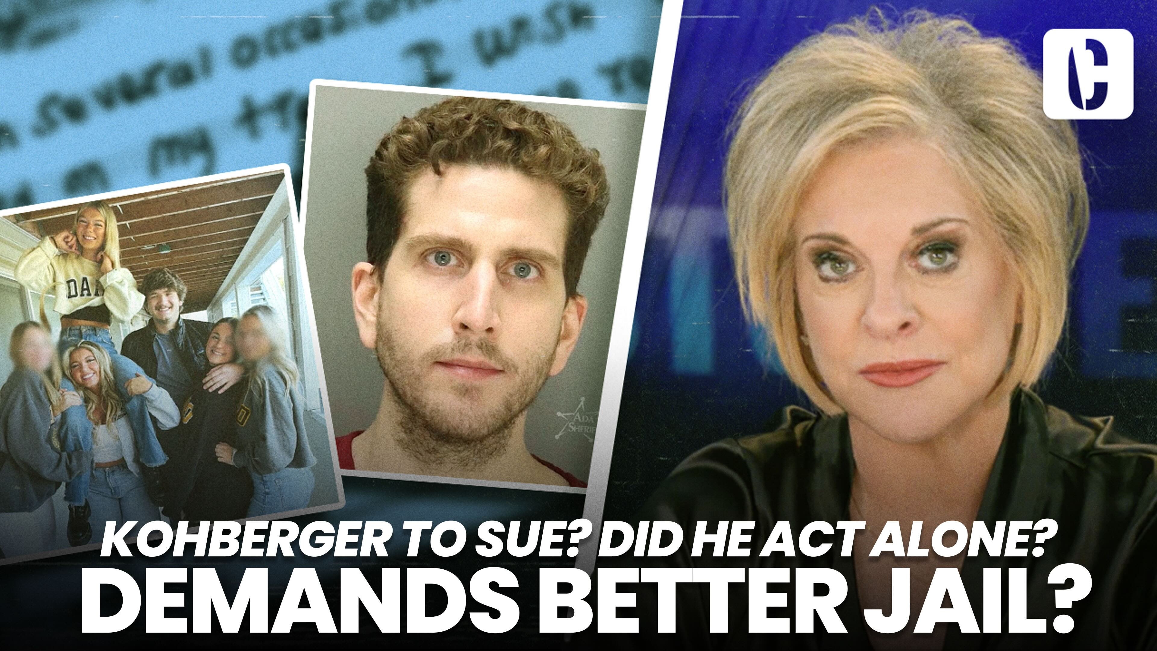 Kohberger To Sue? Did He Act Alone? Demands Better Jail?