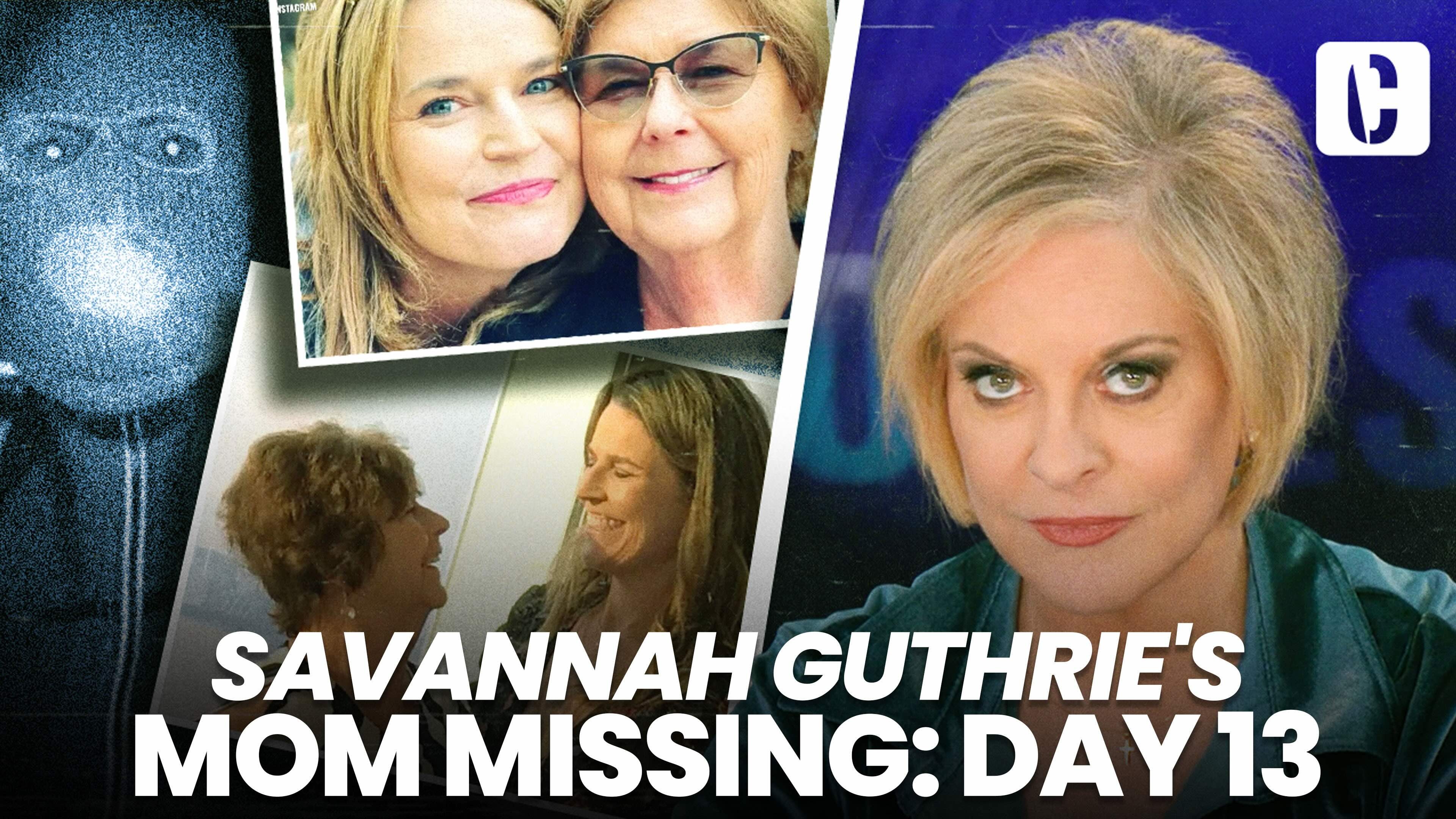 Savannah Guthrie's Mom Missing: Day 13