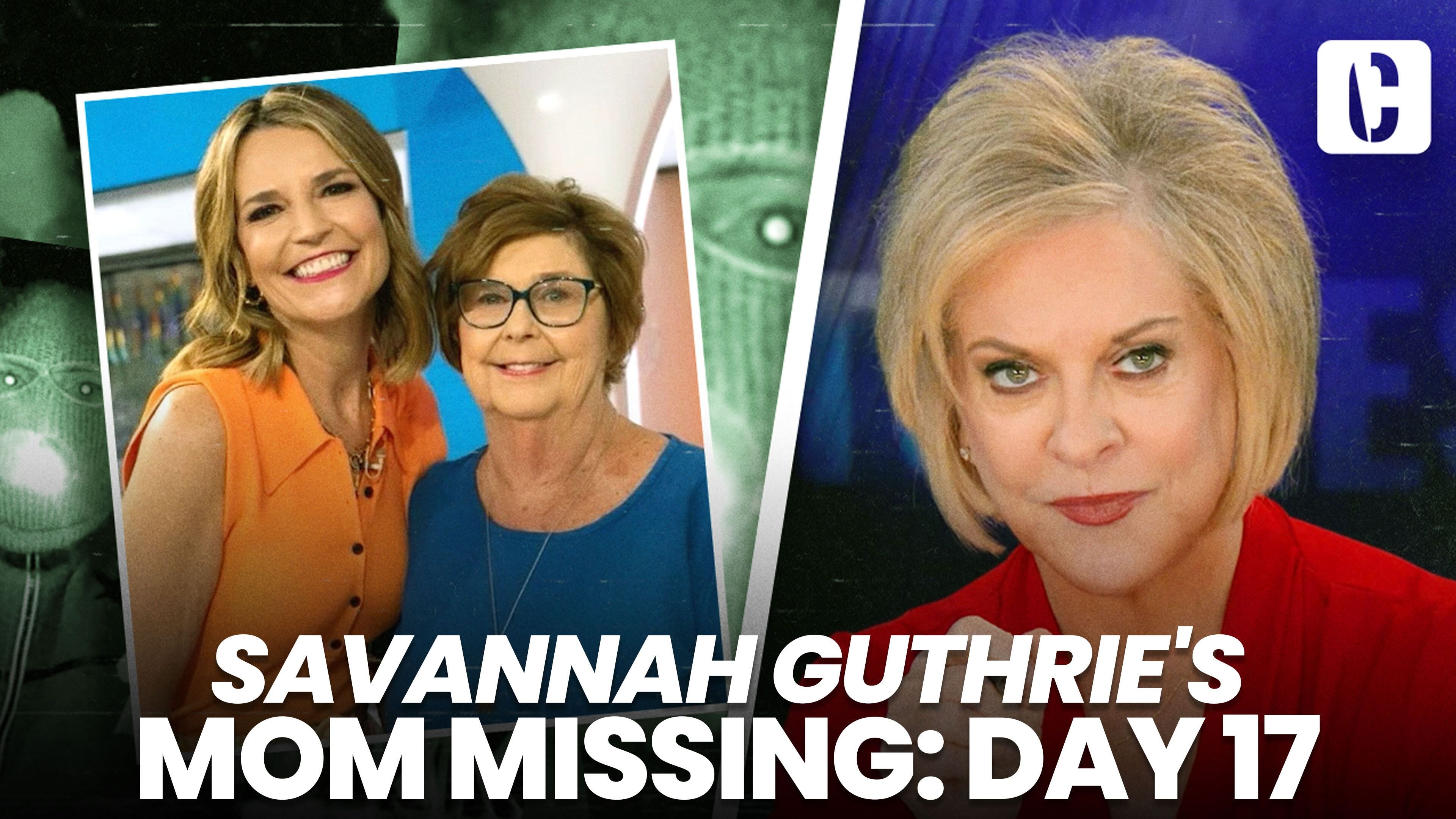 Savannah Guthrie's Mom Missing: Day 17