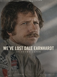We've Lost Dale Earnhardt: 25 Years Later SPECIAL poster