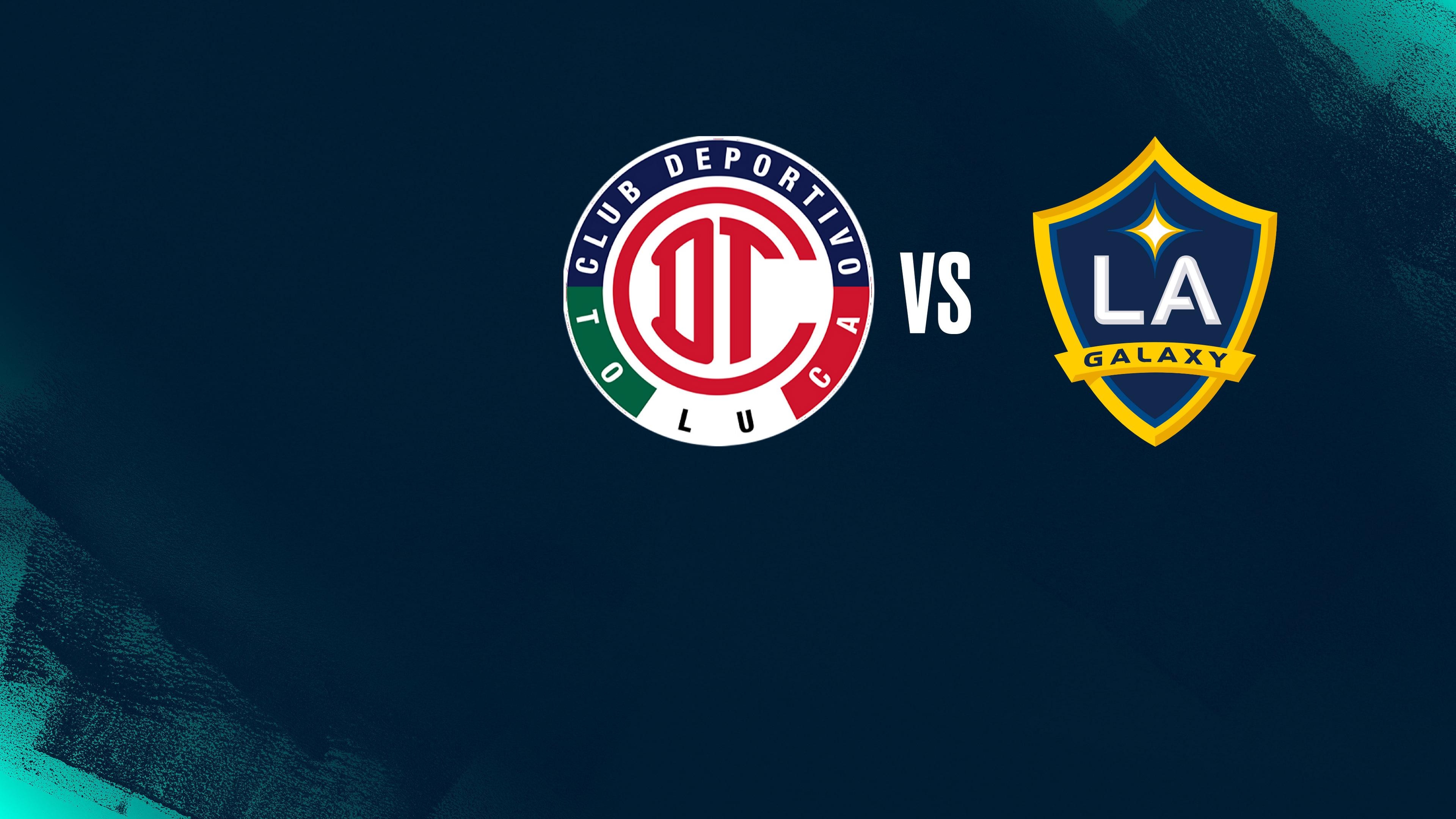 CONCACAF Champions Cup - Toluca vs Los Angeles Galaxy - Quarterfinal 1st Leg: Deportivo Toluca FC (MEX) vs LA Galaxy (USA)