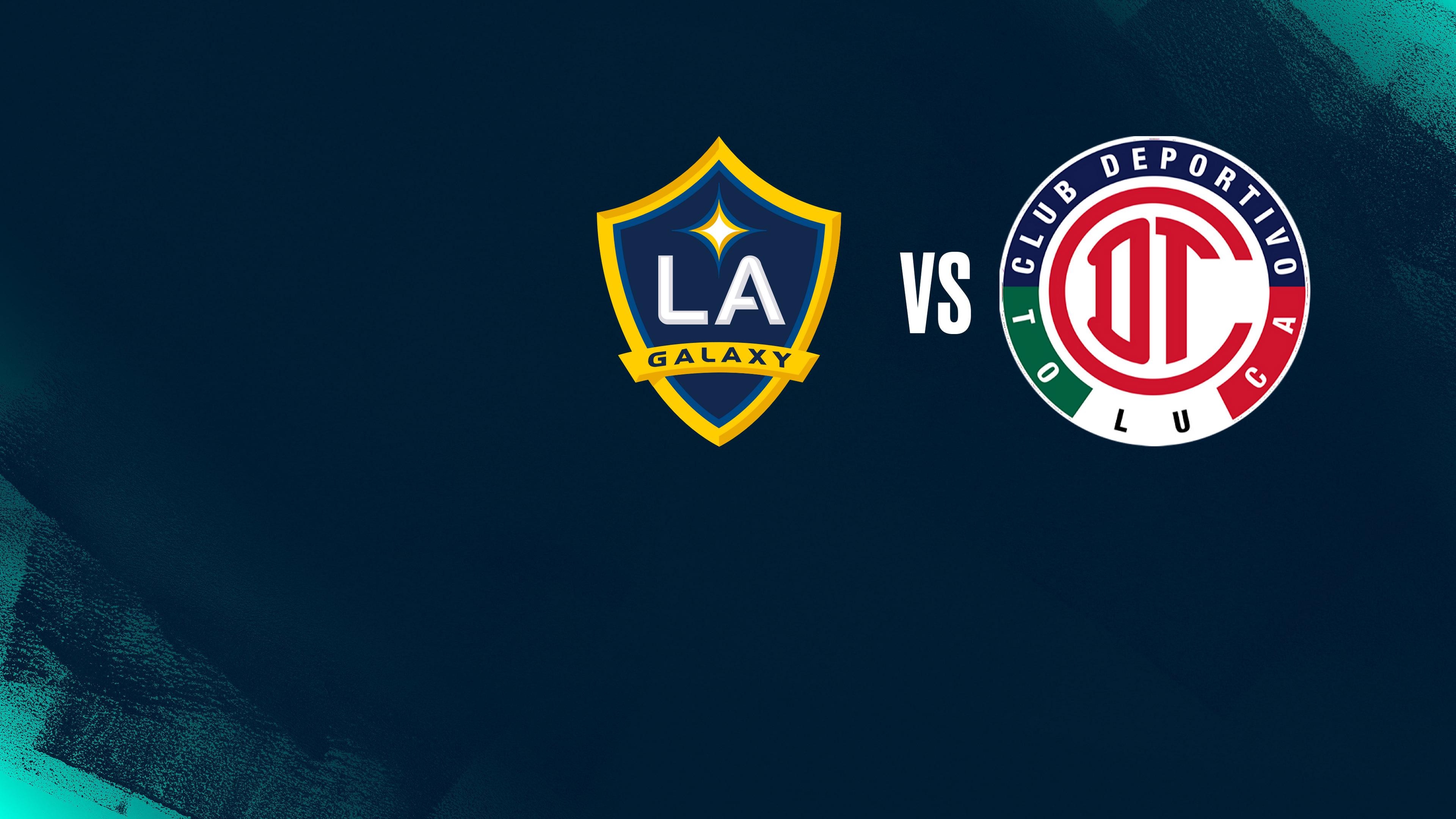 CONCACAF Champions Cup - Los Angeles Galaxy vs Toluca