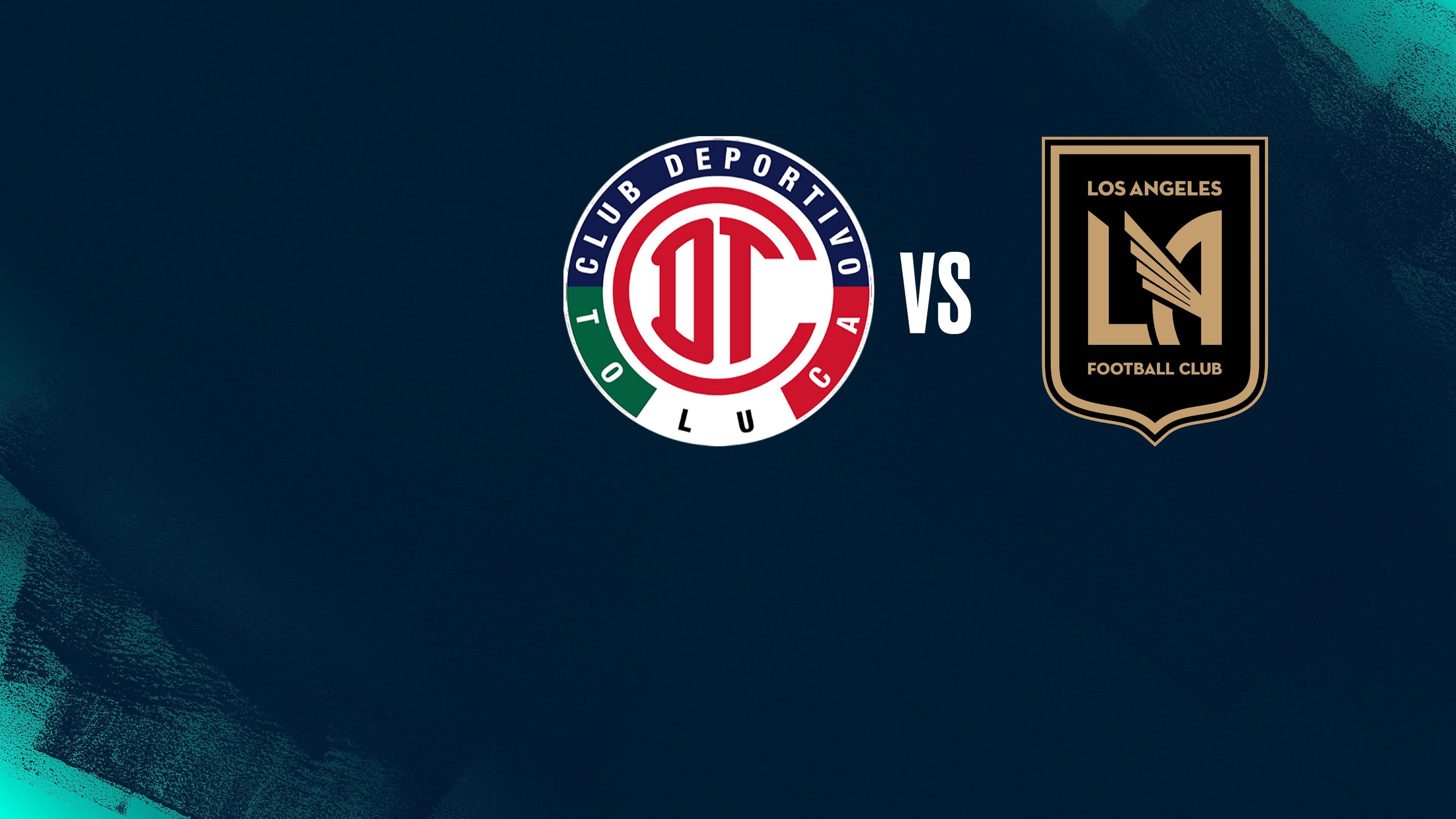 Semifinal 2nd Leg: Deportivo Toluca FC (MEX) vs Los Angeles Football Club (USA)