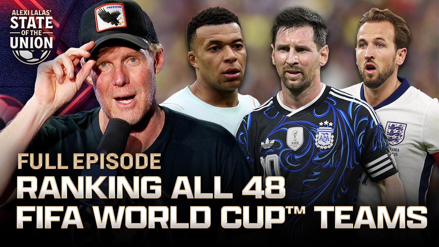 Alexi Lalas' State of the Union - 50 Days Out Special: Ranking EVERY FIFA World Cup Team & Yamal OUT?