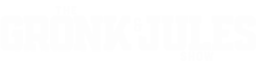 The Gronk & Jules Show