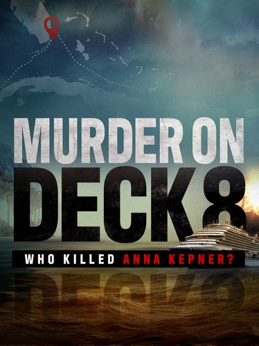 Murder on Deck 8: Who Killed Anna Kepner? SPECIAL poster