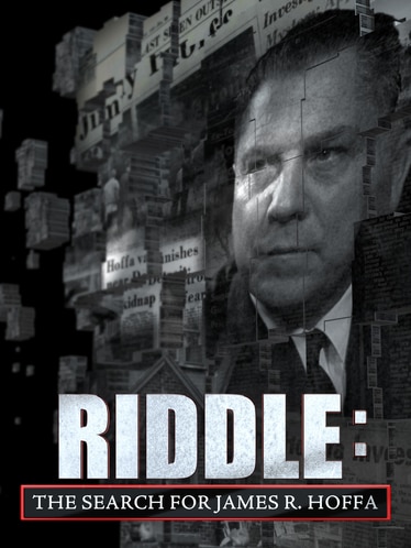 Riddle: The Search for James R. Hoffa SERIES poster