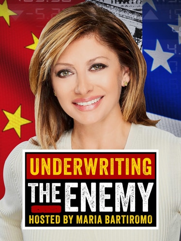 Underwriting the Enemy With Maria Bartiromo SERIES poster