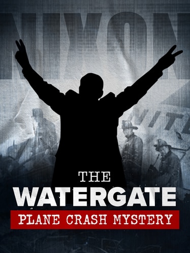 The Watergate Plane Crash Mystery SERIES poster