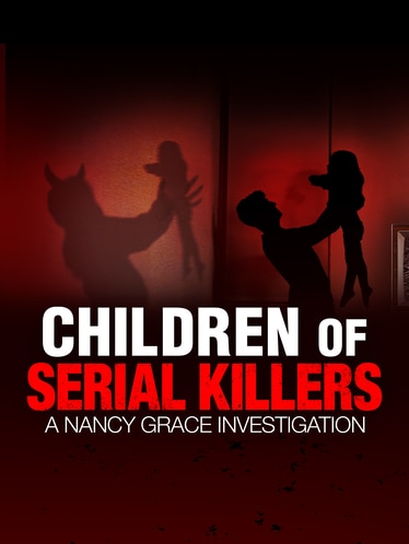 Children of Killers: A Nancy Grace Investigation SERIES poster