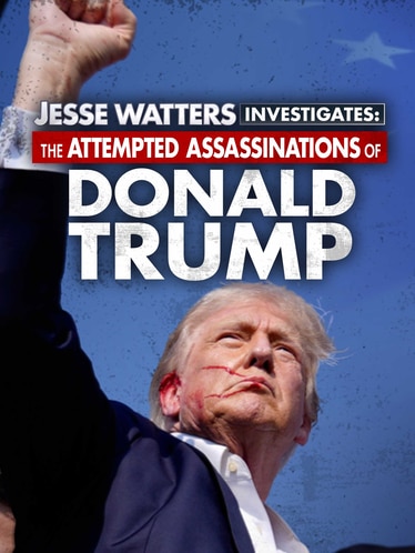 Jesse Watters: Attempted Assassinations of Trump SERIES poster