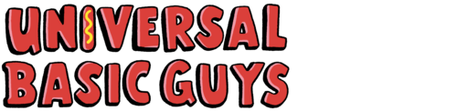 Universal Basic Guys