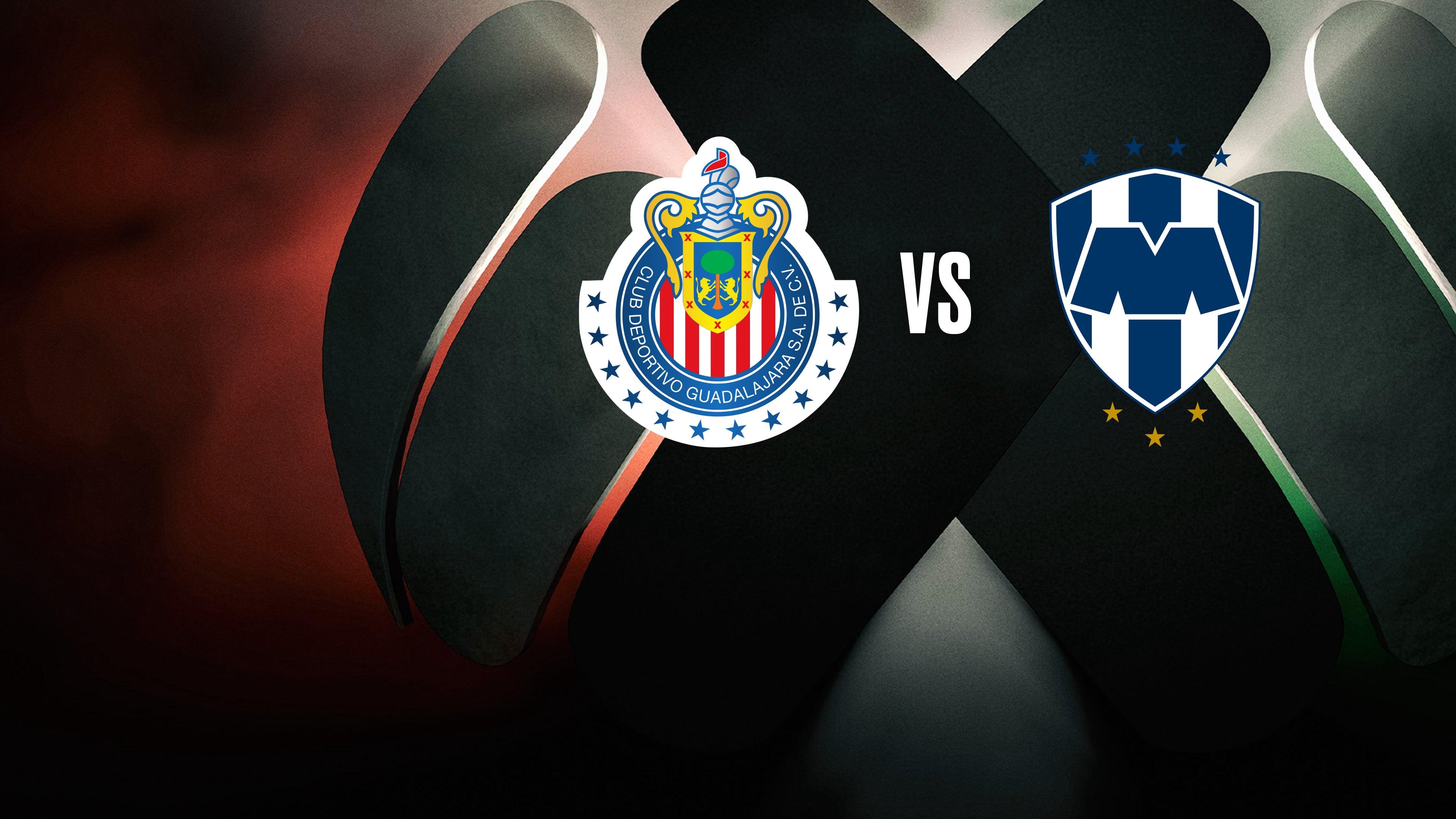 Chivas de Guadalajara v Rayados de Monterrey