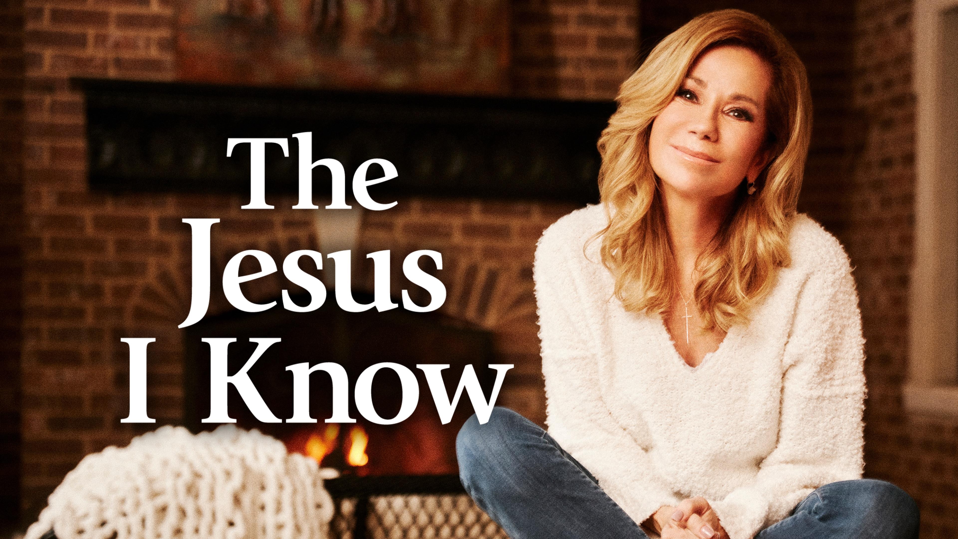 The Jesus I Know W/ Kathie Lee Gifford - The Jesus I Know