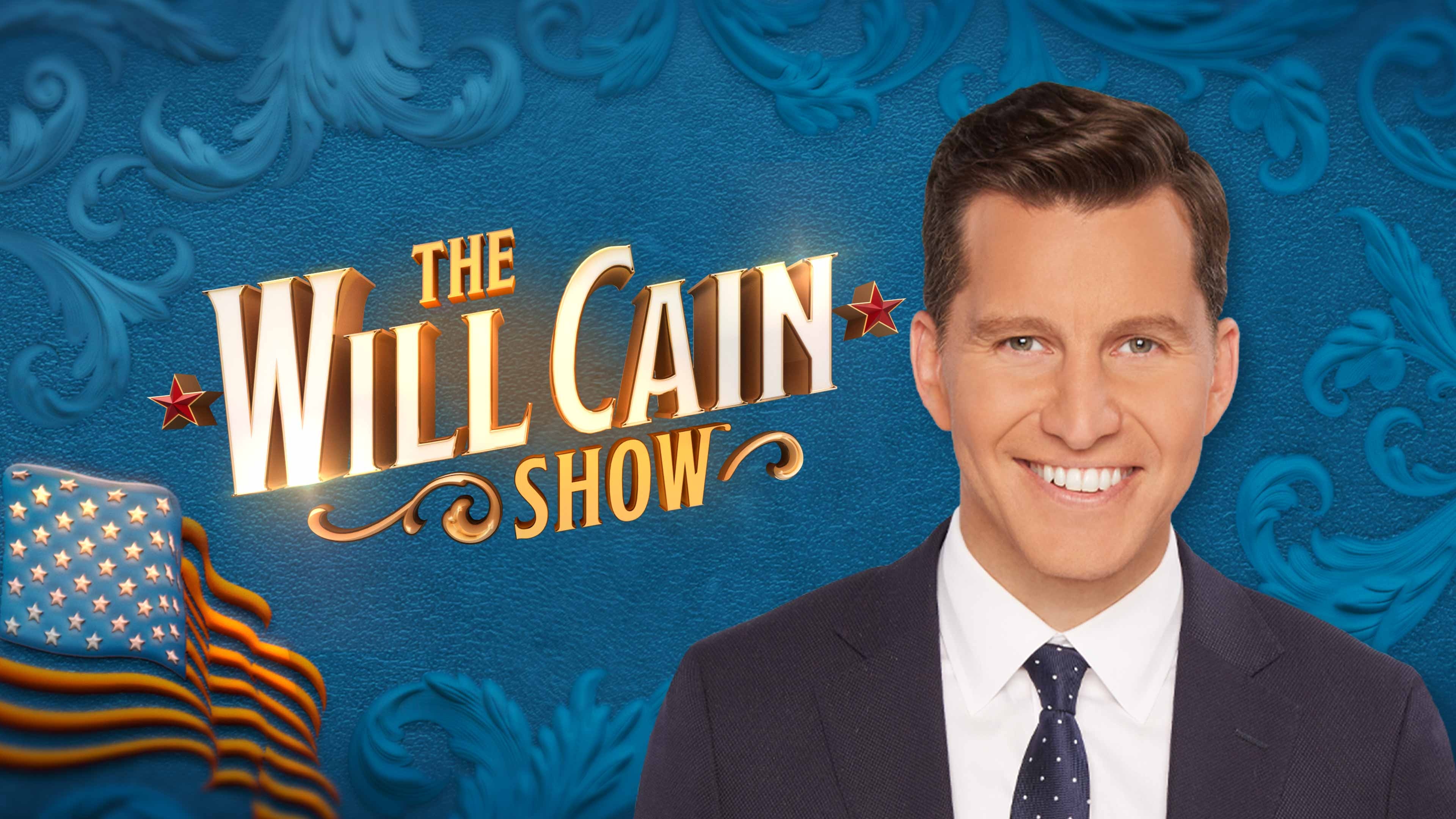 Watch The Will Cain Show | FOX One