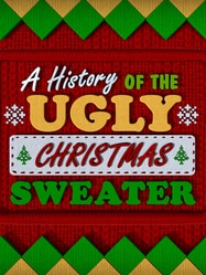 A History of the (Ugly) Christmas Sweater SPECIAL poster