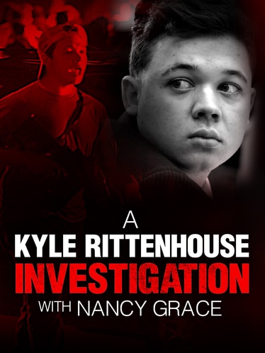 A Kyle Rittenhouse Investigation With Nancy Grace SPECIAL poster