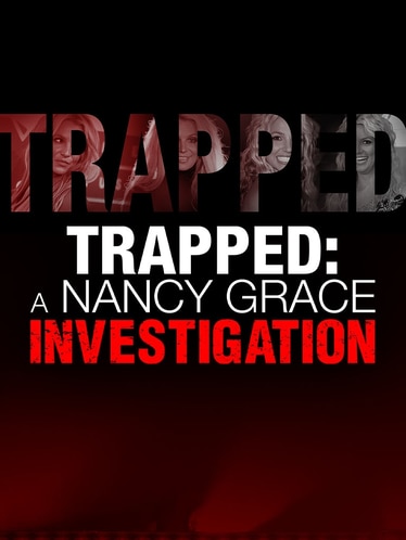 Trapped: A Nancy Grace Investigation SPECIAL poster