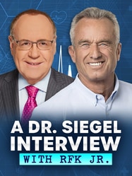 A Dr. Siegel Interview with RFK Jr. SPECIAL poster