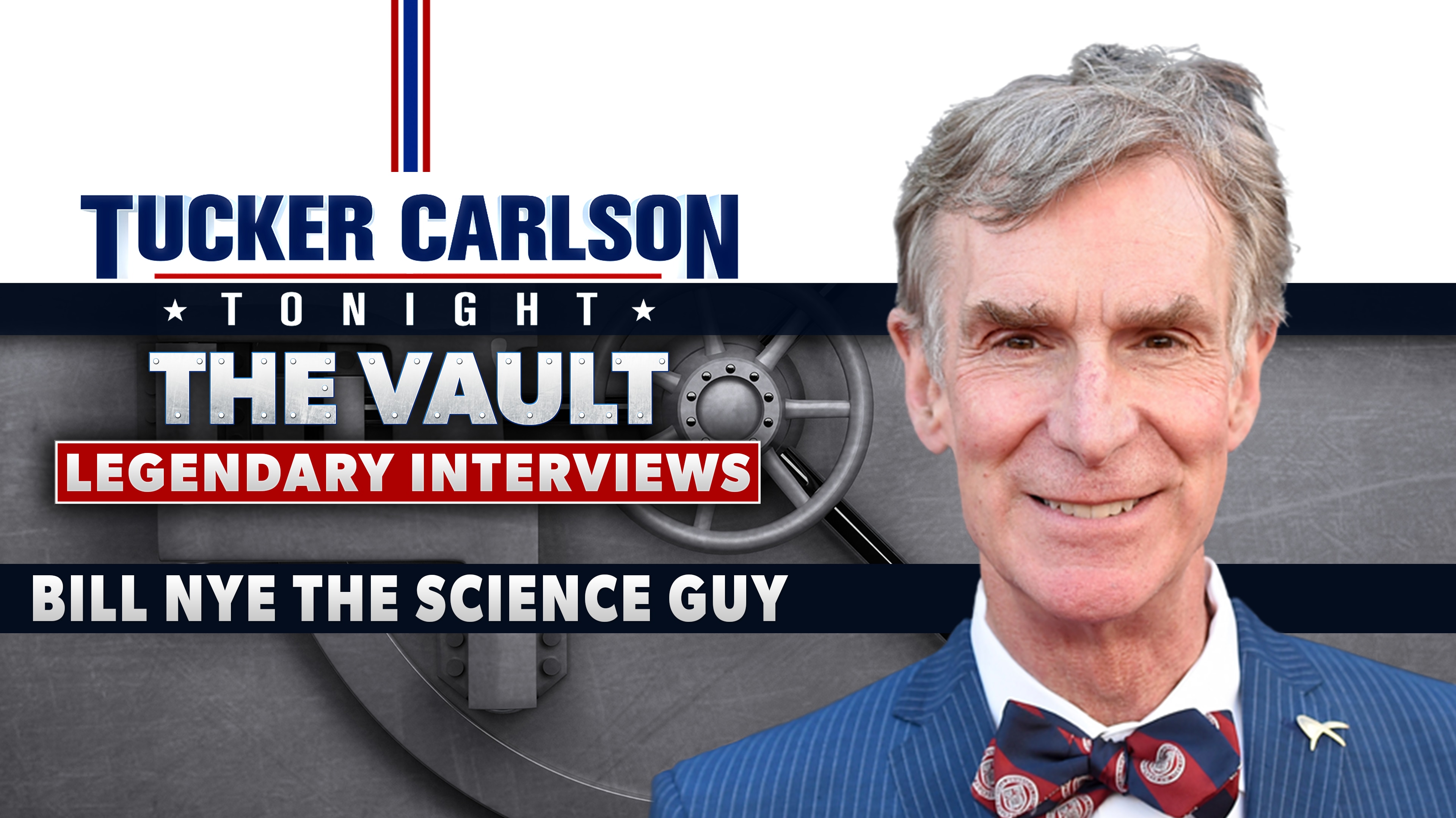 Tucker Carlson Tonight: The Vault - Tucker vs Bill Nye The Science Guy