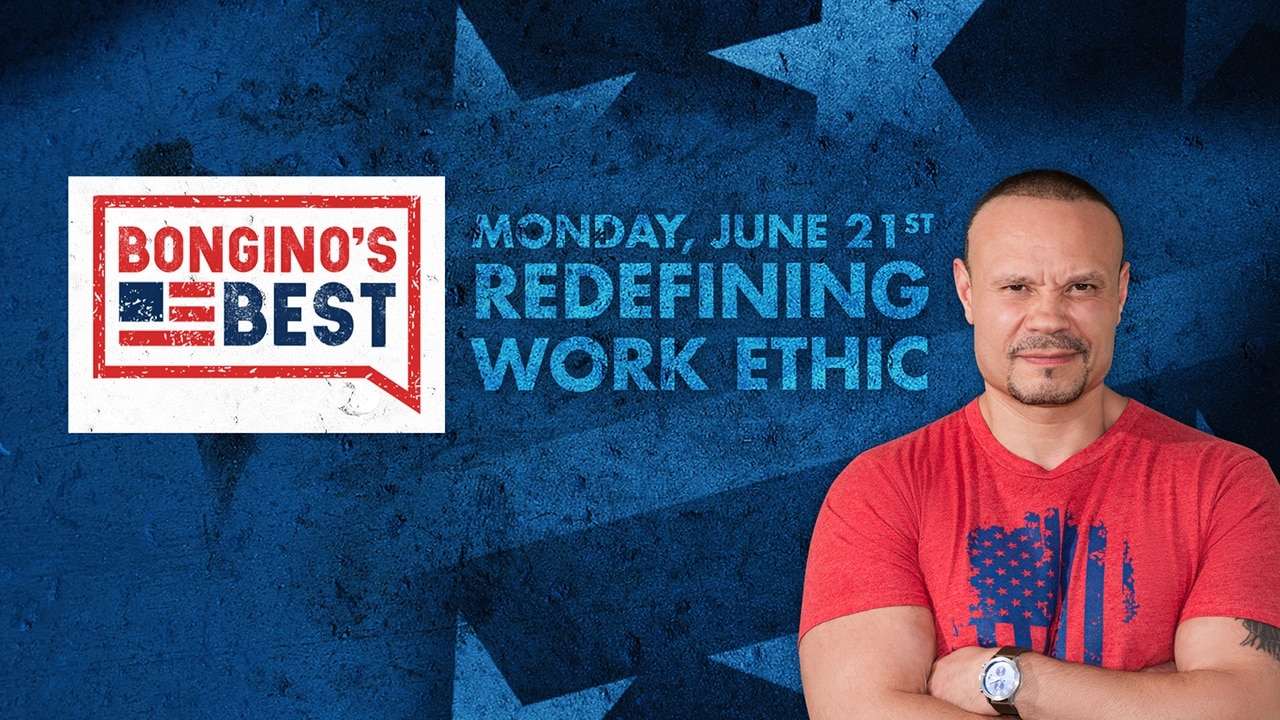 The Dan Bongino Show on Fox Nation - Bongino's Best: Redefining Work Ethic