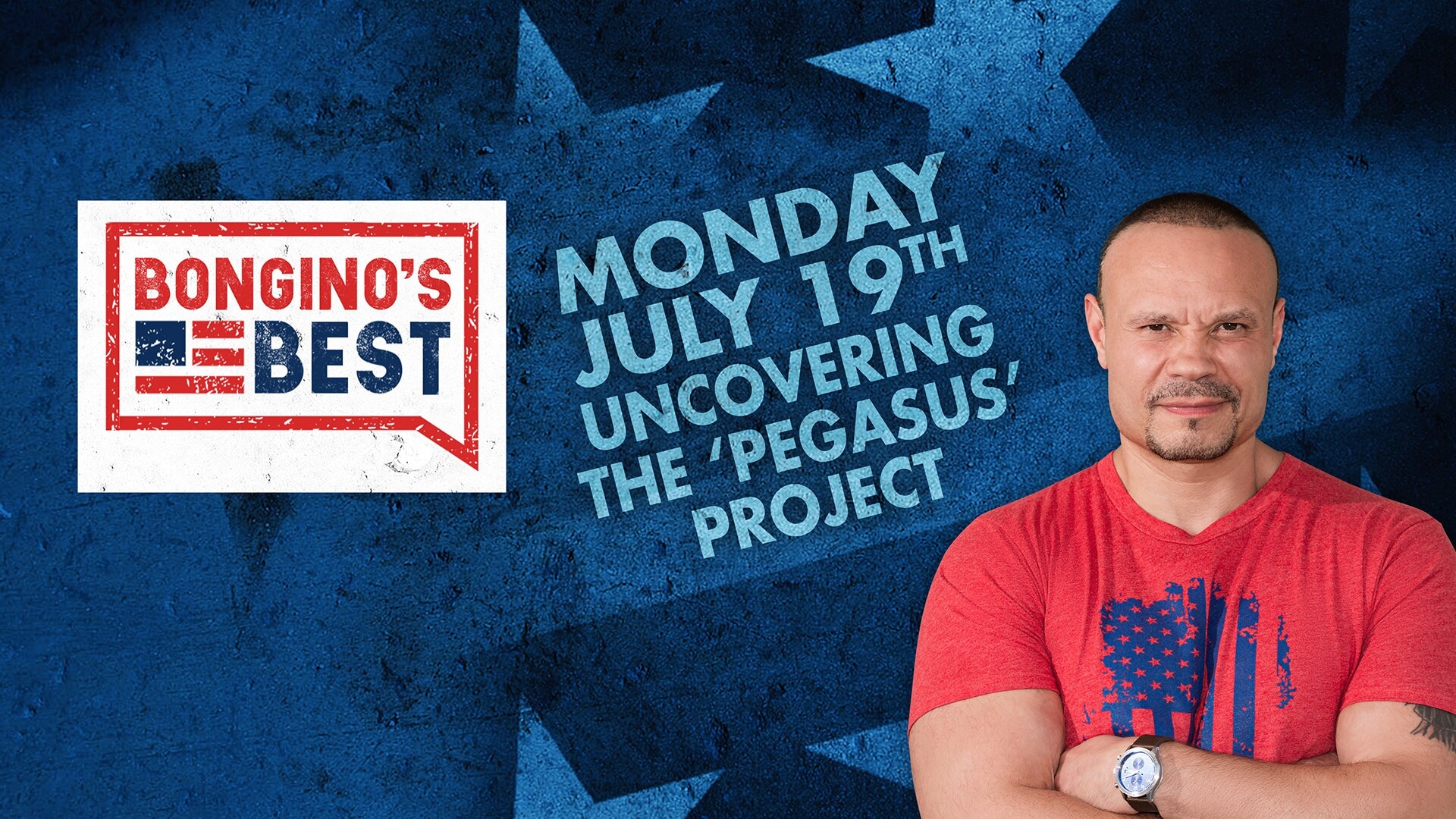 The Dan Bongino Show on Fox Nation - Bongino's Best: Uncovering The 'Pegasus' Project