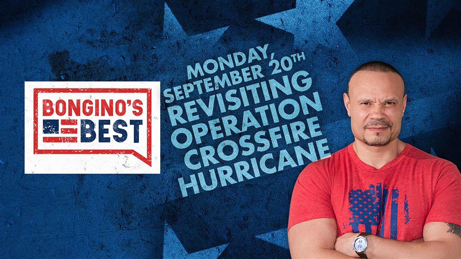 The Dan Bongino Show on Fox Nation - Bongino's Best: Revisiting Operation Crossfire Hurricane