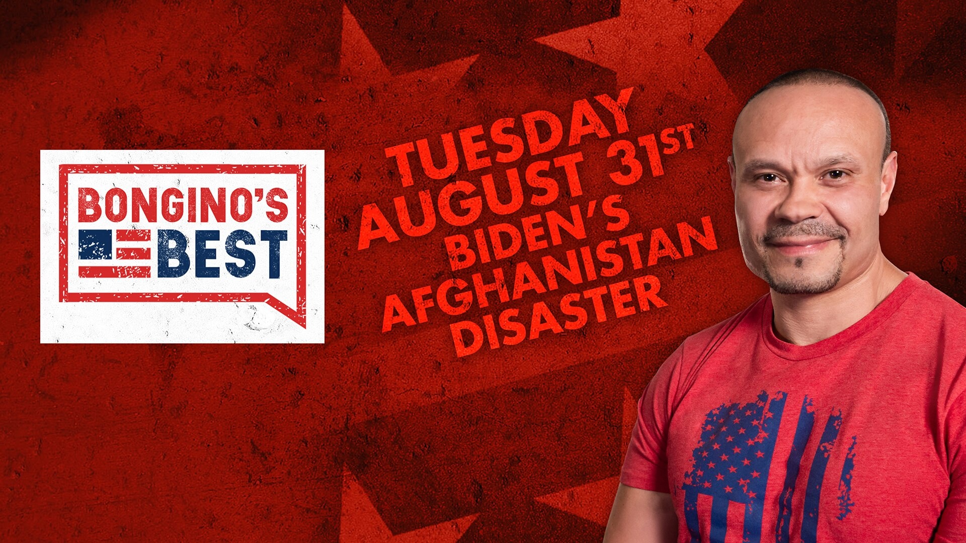 The Dan Bongino Show on Fox Nation - Bongino's Best: Biden's Afghanistan Disaster