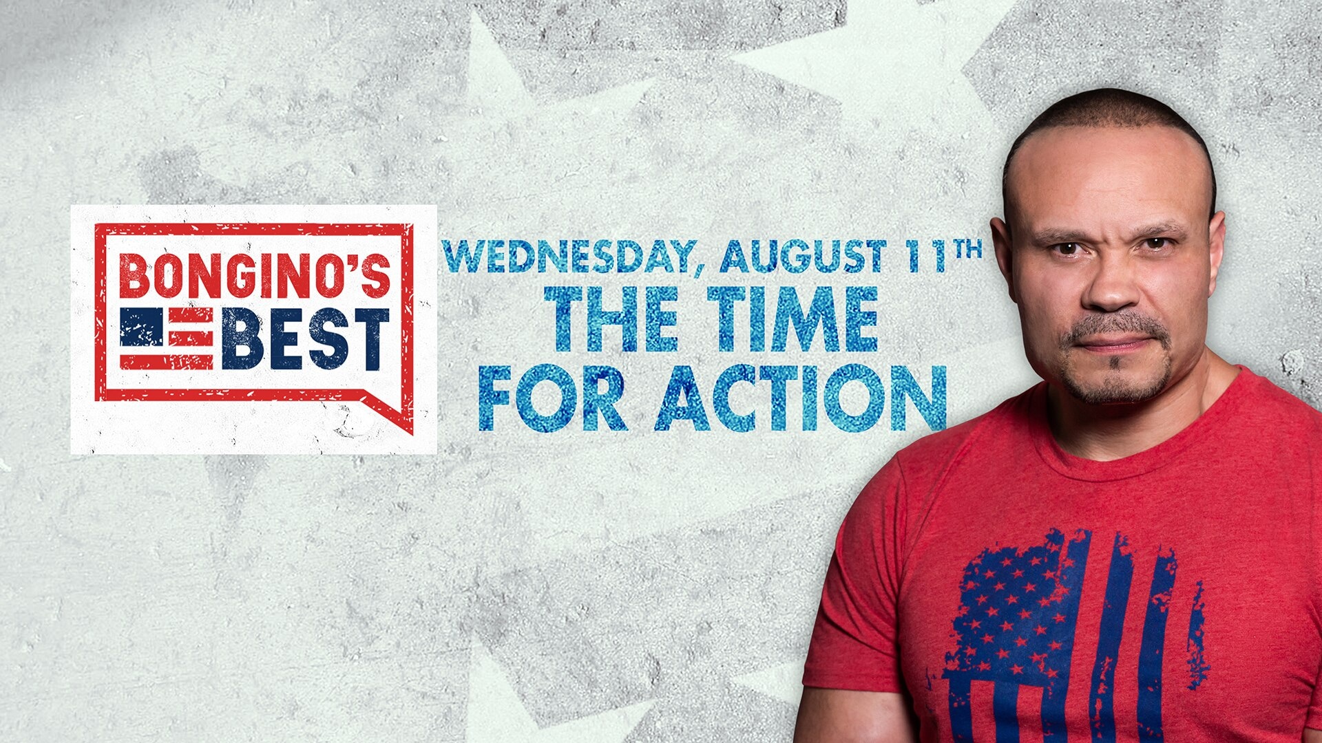 The Dan Bongino Show on Fox Nation - Bongino's Best: The Time For Action