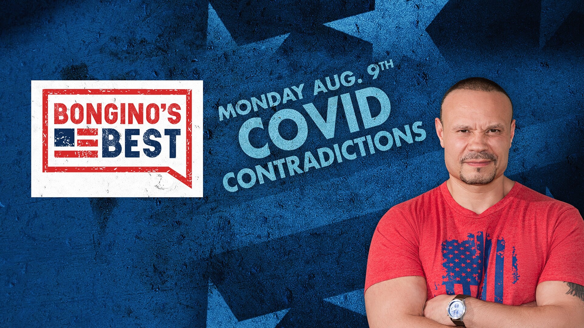 The Dan Bongino Show on Fox Nation - Bongino's Best: Covid Contradictions
