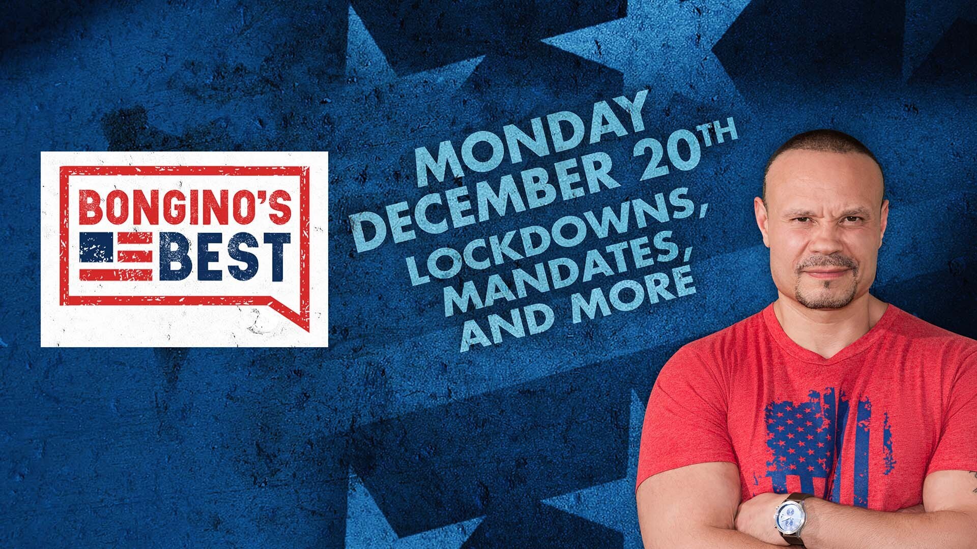 The Dan Bongino Show on Fox Nation - Bongino's Best: Lockdowns, Mandates, And More