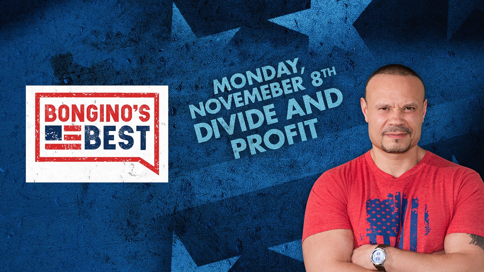 The Dan Bongino Show on Fox Nation - Bongino's Best: Divide and Profit