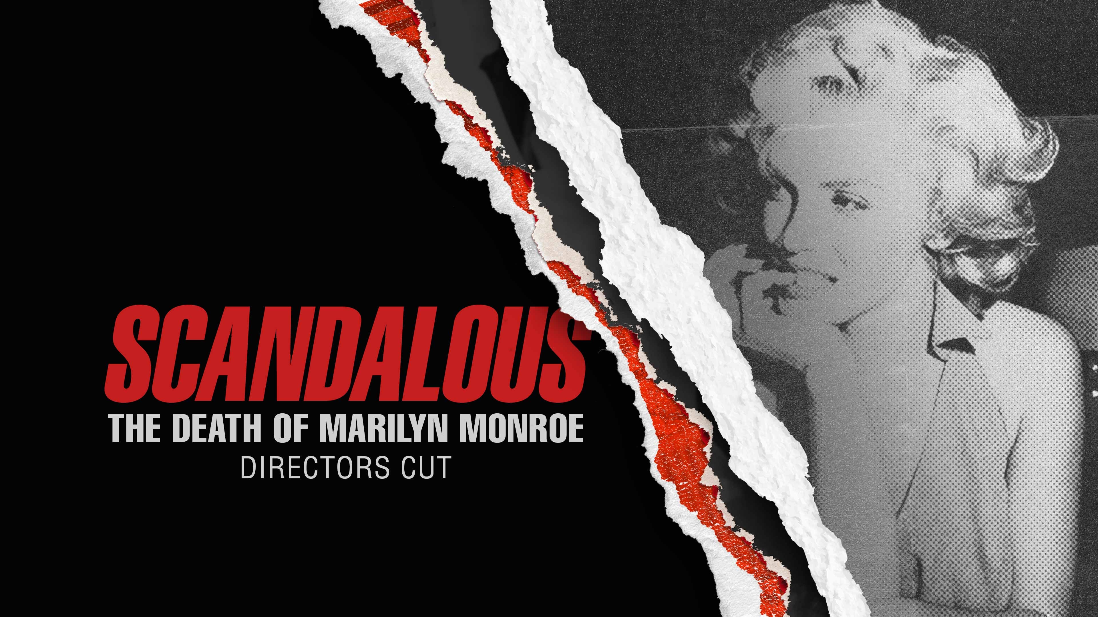 Watch Scandalous: The Death of Marilyn Monroe (Director's Cut