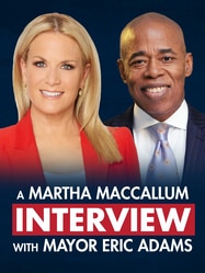 A Martha MacCallum Interview with Mayor Eric Adams SPECIAL poster