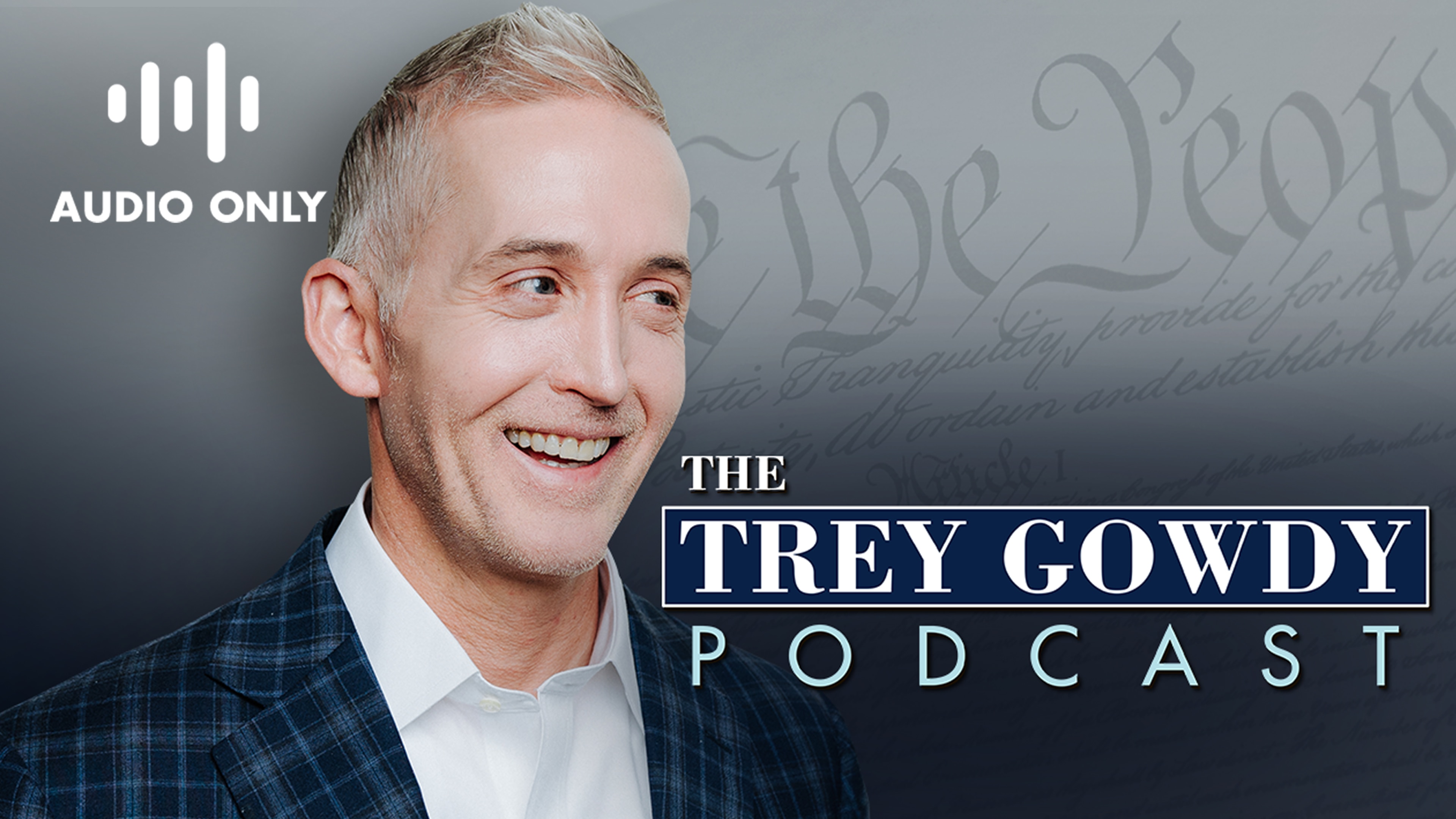 Watch The Trey Gowdy Podcast | FOX One