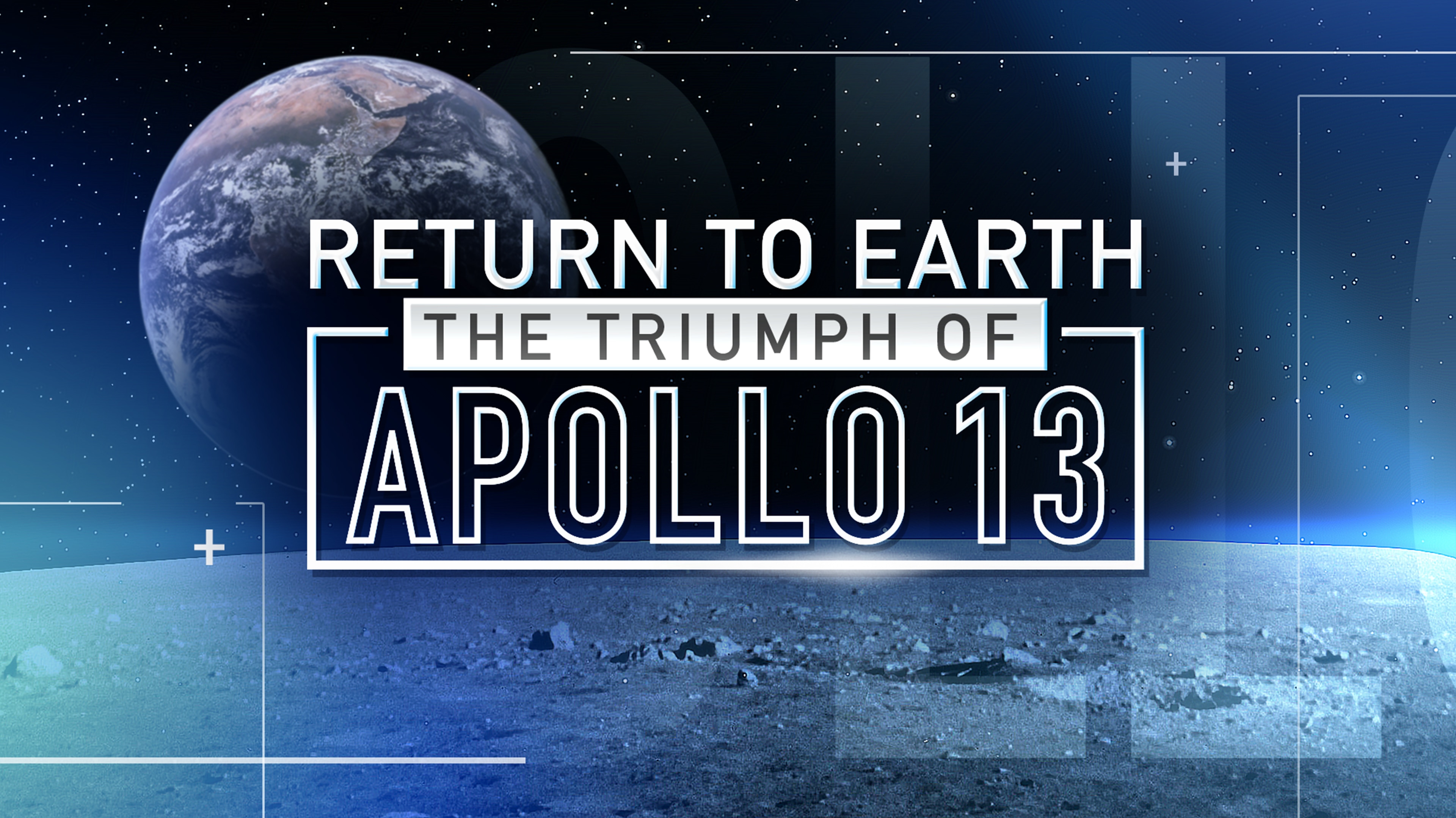 Watch Return to Earth: The Triumph of Apollo 13 | FOX One