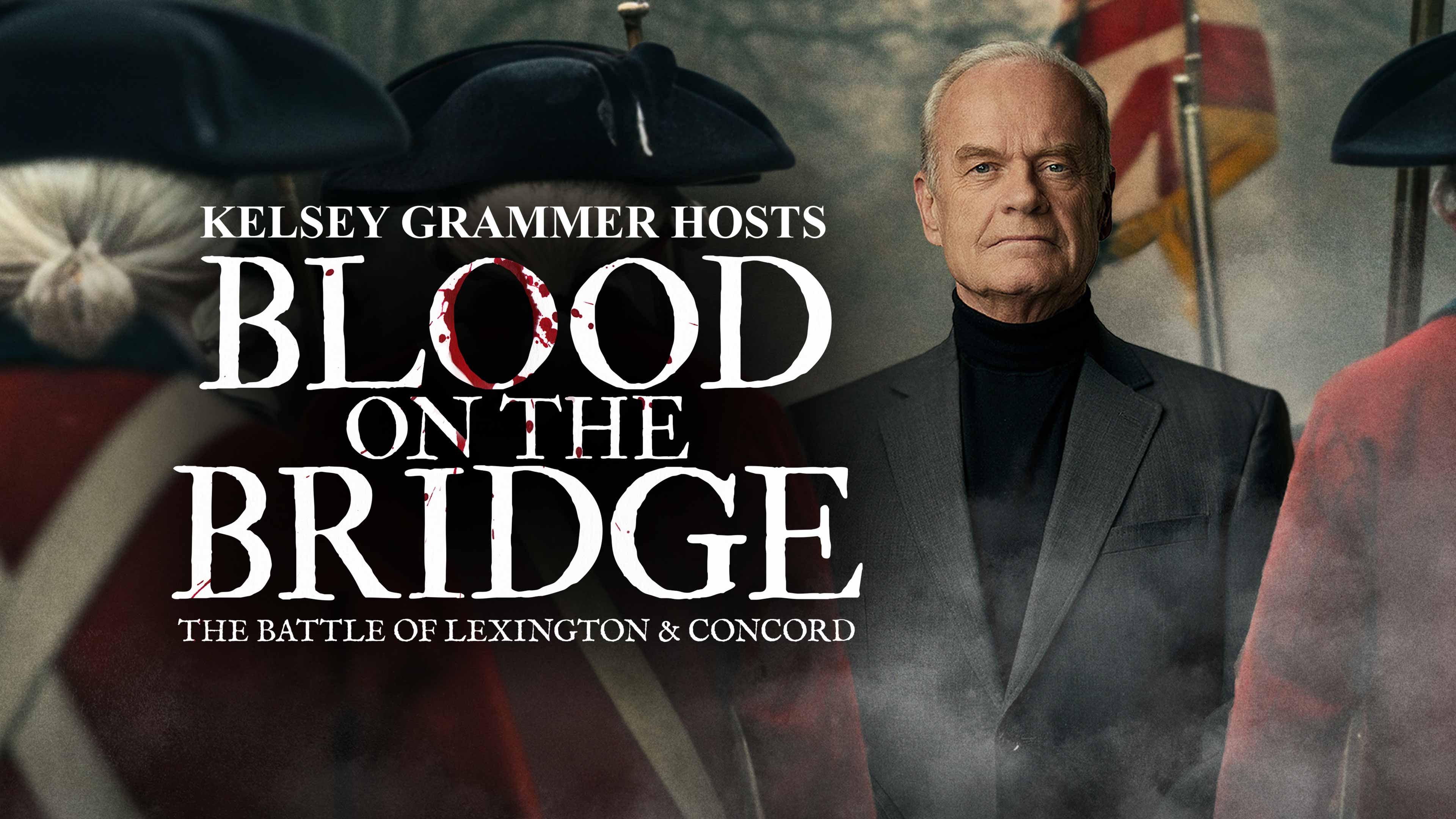 Watch Blood on the Bridge: Battle of Lexington & Concord | FOX One