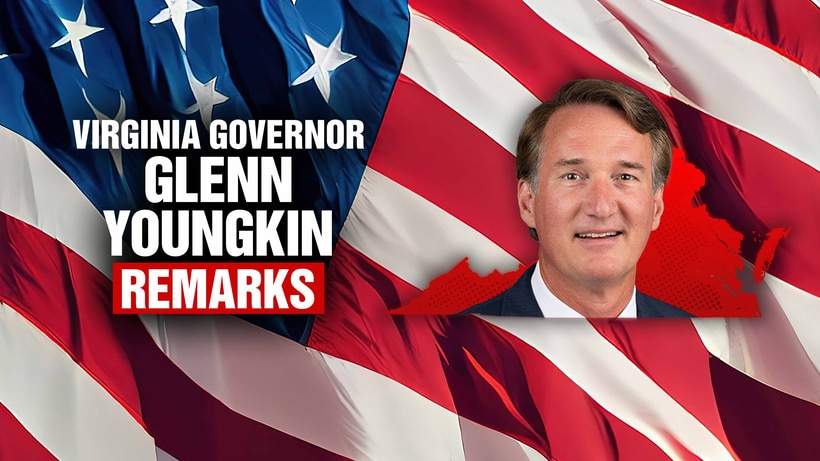 Virginia Governor Glenn Youngkin Remarks