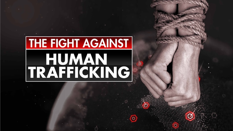 The Fight Against Human Trafficking