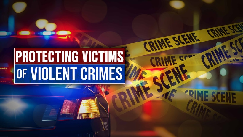 Protecting Victims of Violent Crime