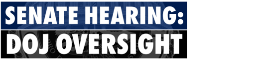 Senate Hearing: Doj Oversight