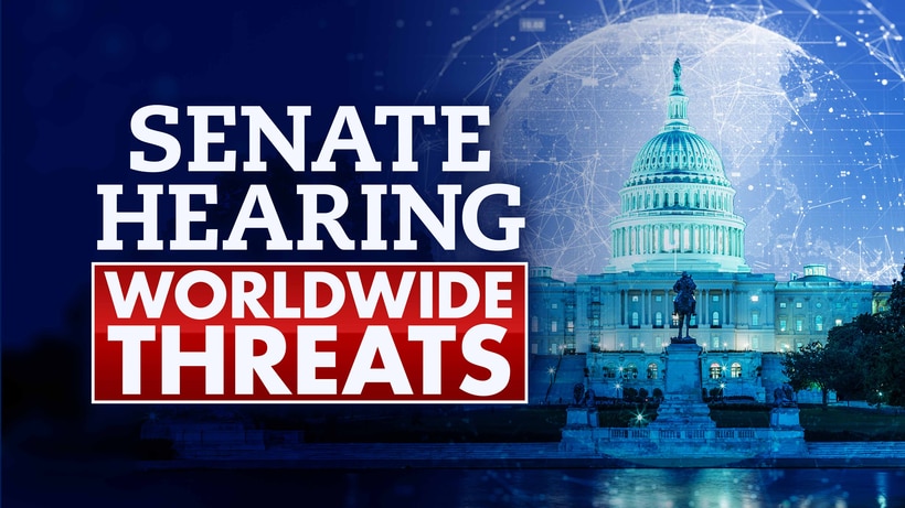 Senate Hearing: Worldwide Threats