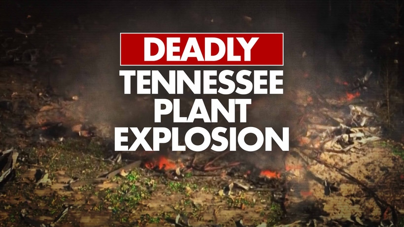 Deadly Tennessee Plant Explosion
