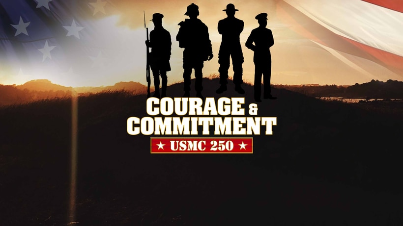 Courage & Commitment: Usmc 250