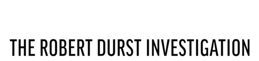 He Killed Them All? the Robert Durst Investigation