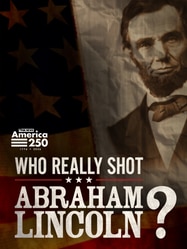 Who Really Shot Abe Lincoln? SPECIAL poster