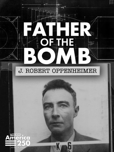 Father of the Bomb: J. Robert Oppenheimer SPECIAL poster