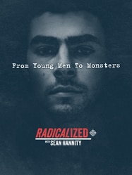 Radicalized: with Sean Hannity SPECIAL poster