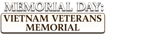 Memorial Day: Vietnam Veterans Memorial
